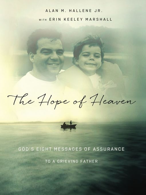 Title details for The Hope of Heaven by Alan M Hallene Jr. - Available